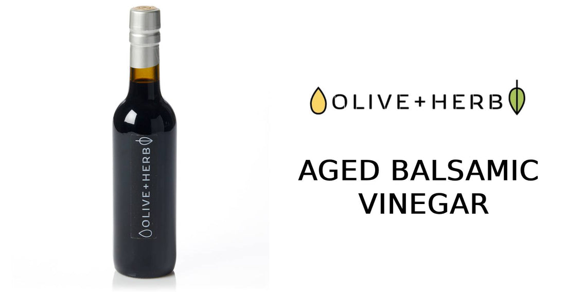 AGED BALSAMIC VINEGAR